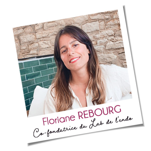 Floriane REBOURG, co-fondatrice du Lab de L'Endo et #Endogirl